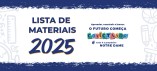 Confira a lista de materiais 2025