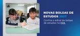 Aberto edital para Novas Bolsas de Estudo 2027